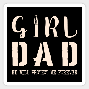 "Girl Dad He will protect me forever"❤️ Sticker